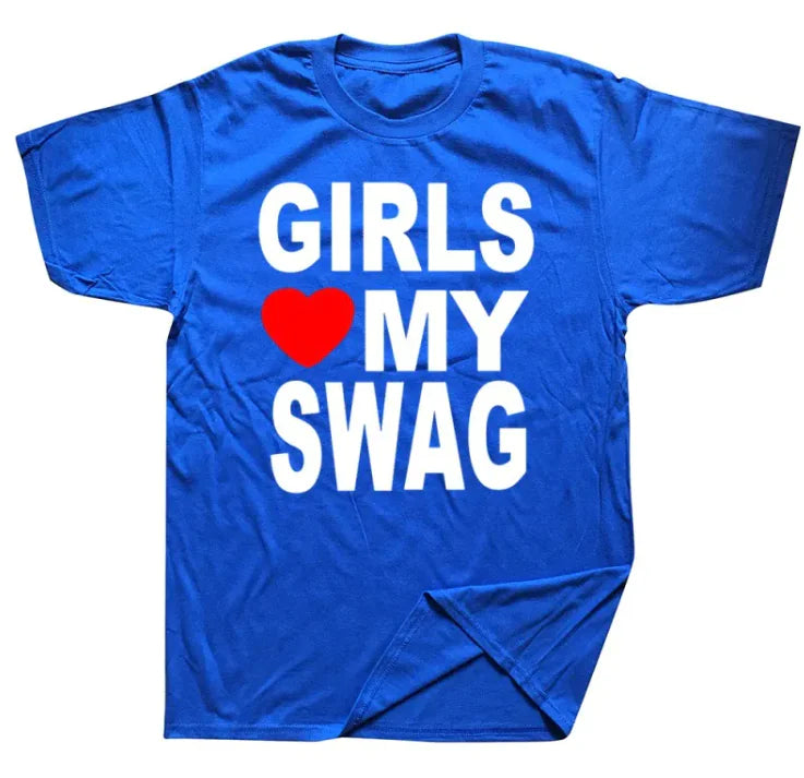 "Girls Love My Swag" Tee