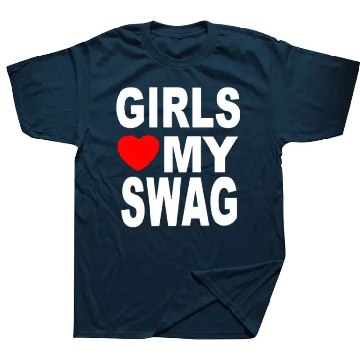 "Girls Love My Swag" Tee