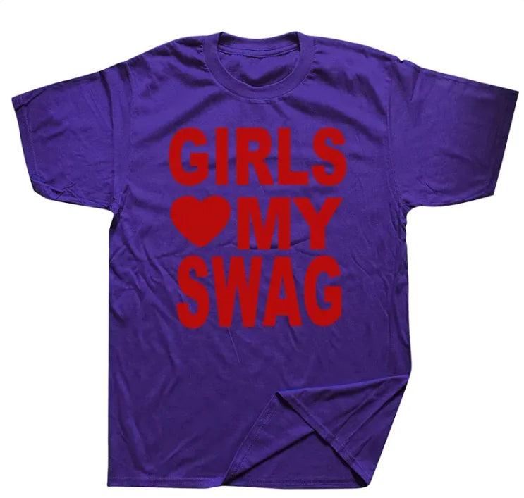 "Girls Love My Swag" Tee