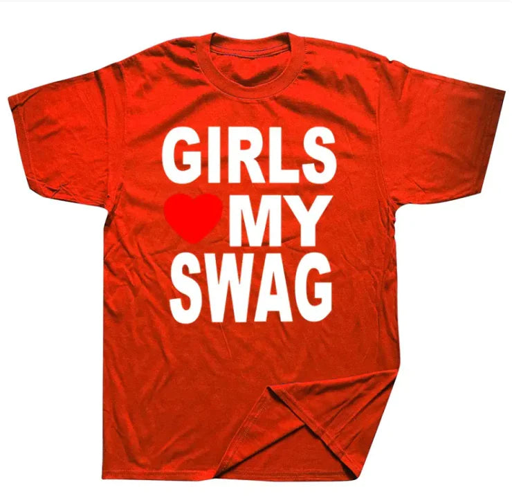 "Girls Love My Swag" Tee