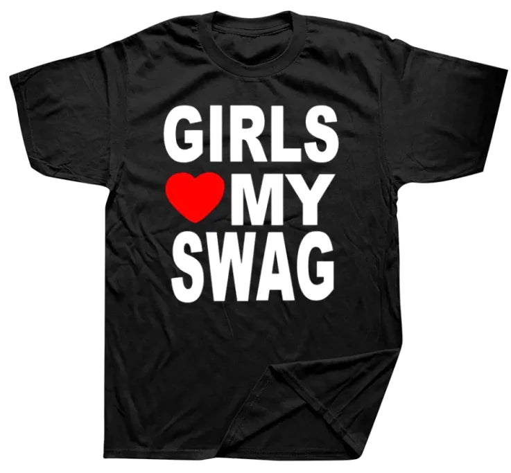 "Girls Love My Swag" Tee