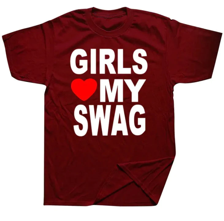 "Girls Love My Swag" Tee