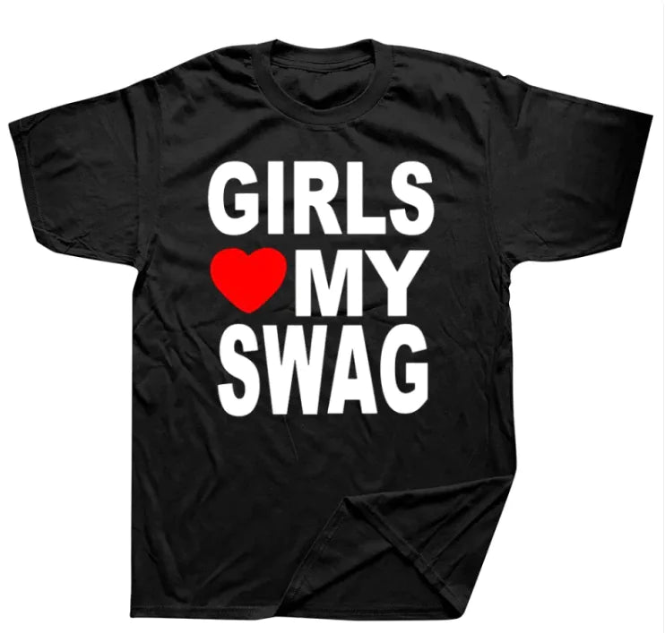 "Girls Love My Swag" Tee