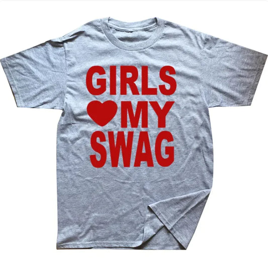 "Girls Love My Swag" Tee