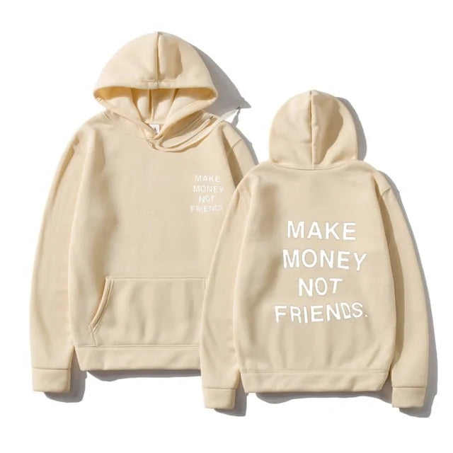 "MAKE MONEY NOT FRIENDS" Hoodie