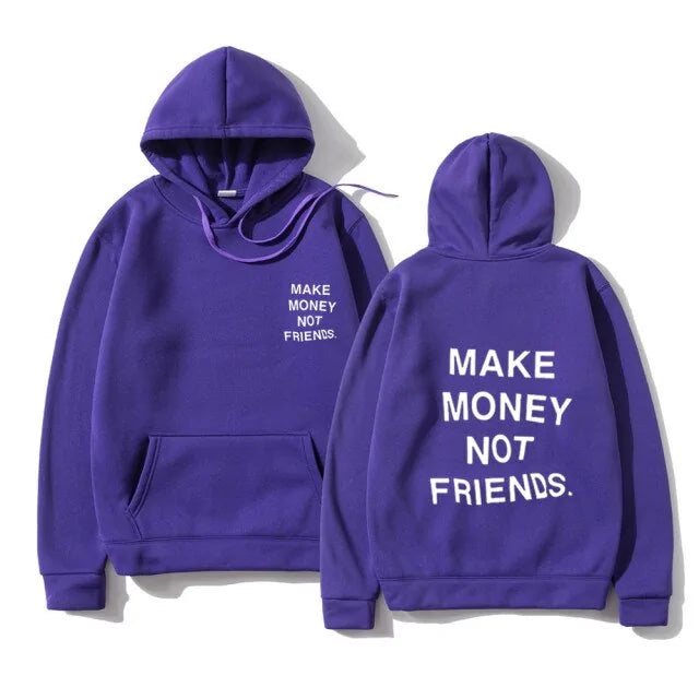"MAKE MONEY NOT FRIENDS" Hoodie