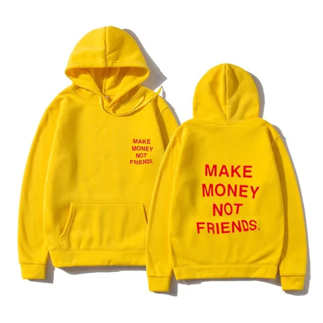 "MAKE MONEY NOT FRIENDS" Hoodie