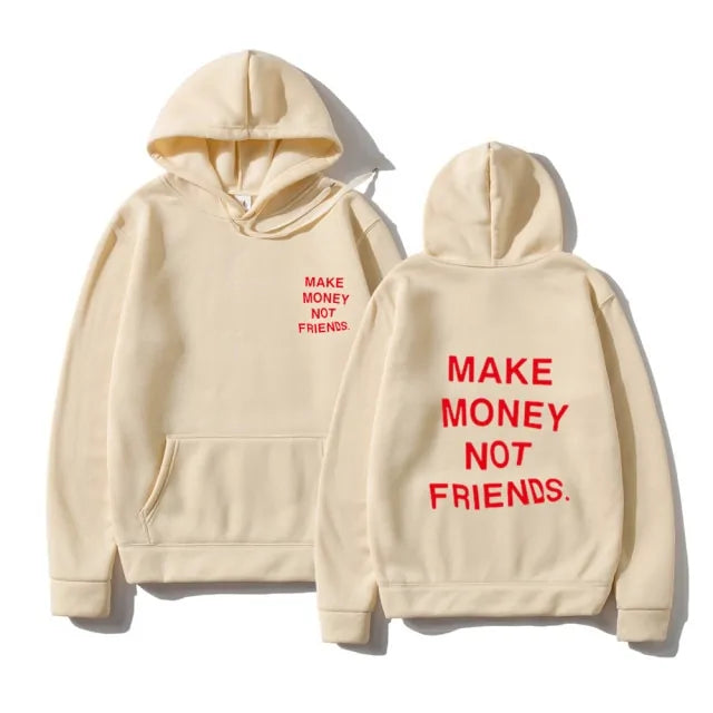 "MAKE MONEY NOT FRIENDS" Hoodie