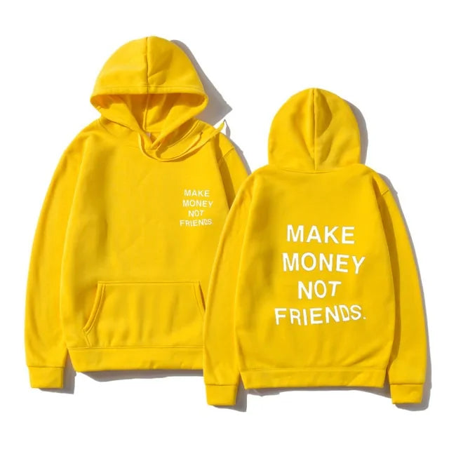 "MAKE MONEY NOT FRIENDS" Hoodie