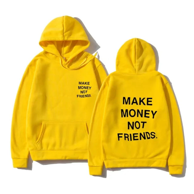 "MAKE MONEY NOT FRIENDS" Hoodie